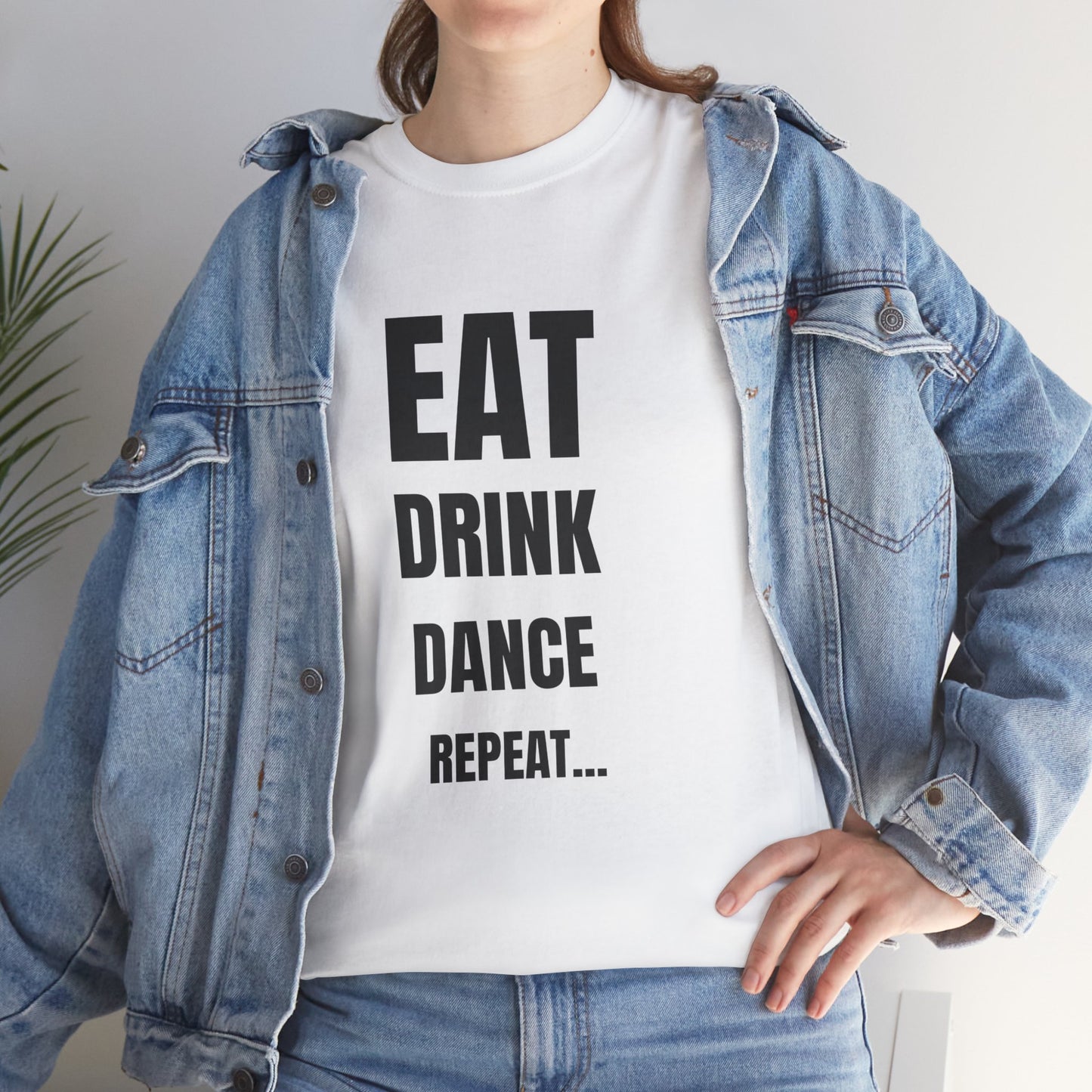 EAT, DRINK, DANCE, REREPEAT - Unisex Heavy Cotton Tee