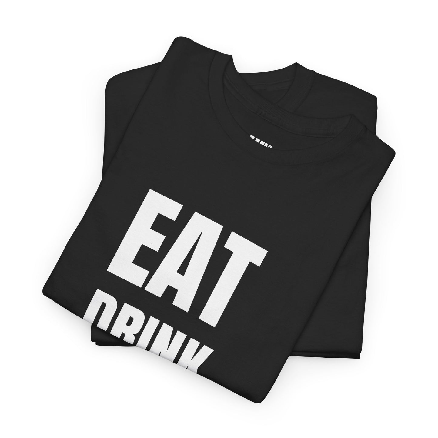 EAT, DRINK, DANCE, REREPEAT - Unisex Heavy Cotton Tee