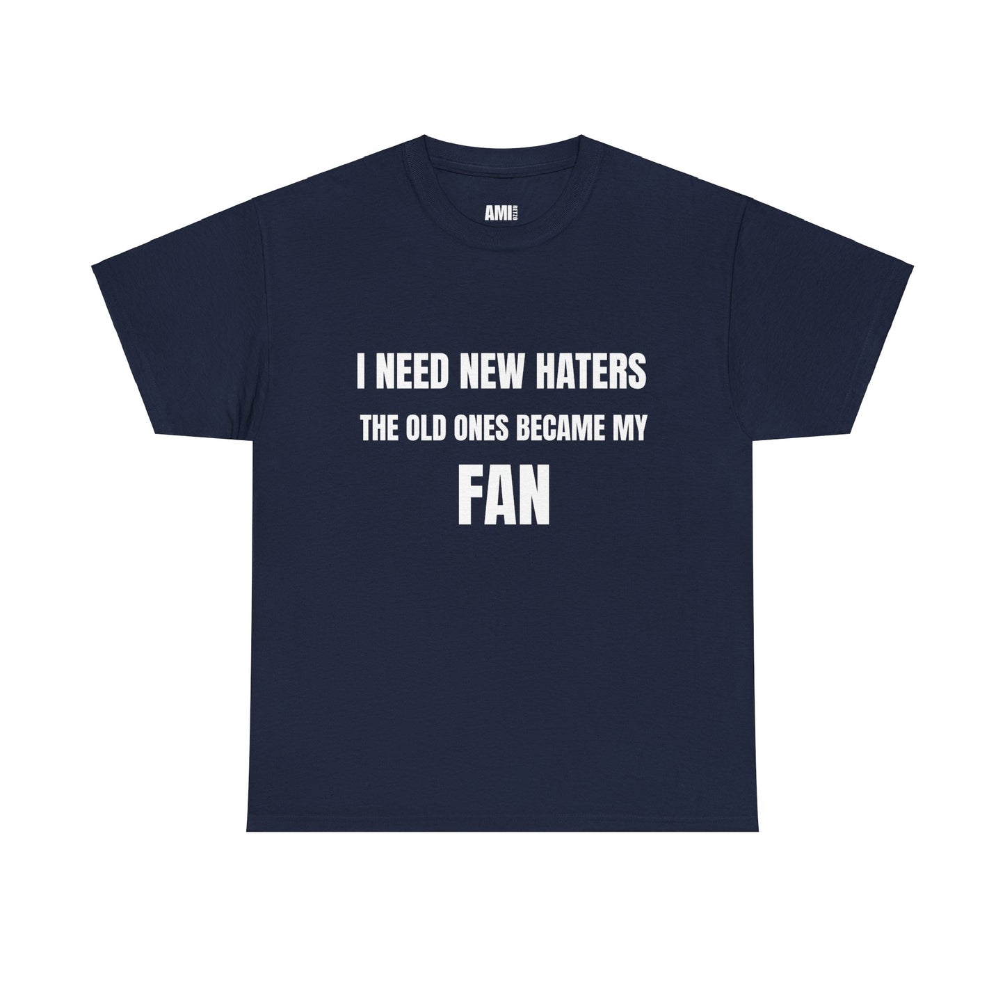 I need new haters - Unisex Heavy Cotton Tee