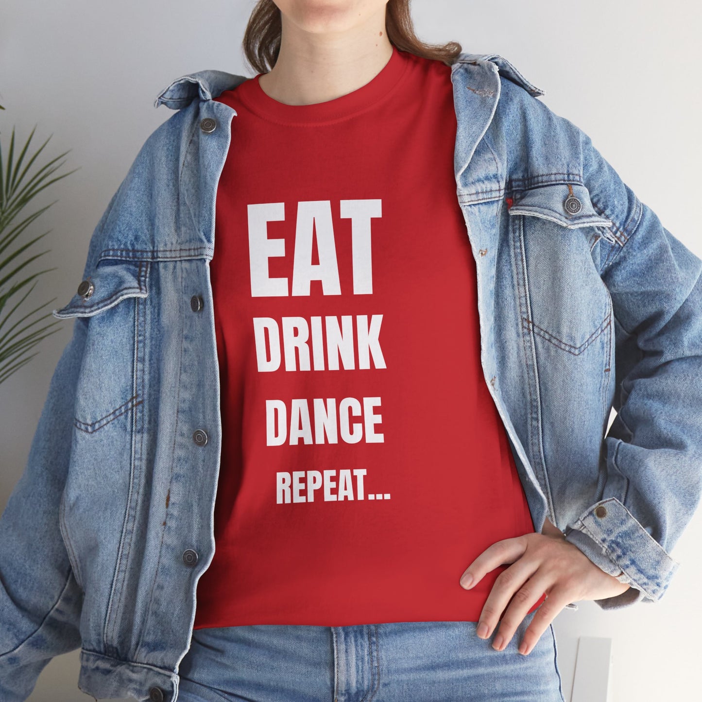 EAT, DRINK, DANCE, REREPEAT - Unisex Heavy Cotton Tee