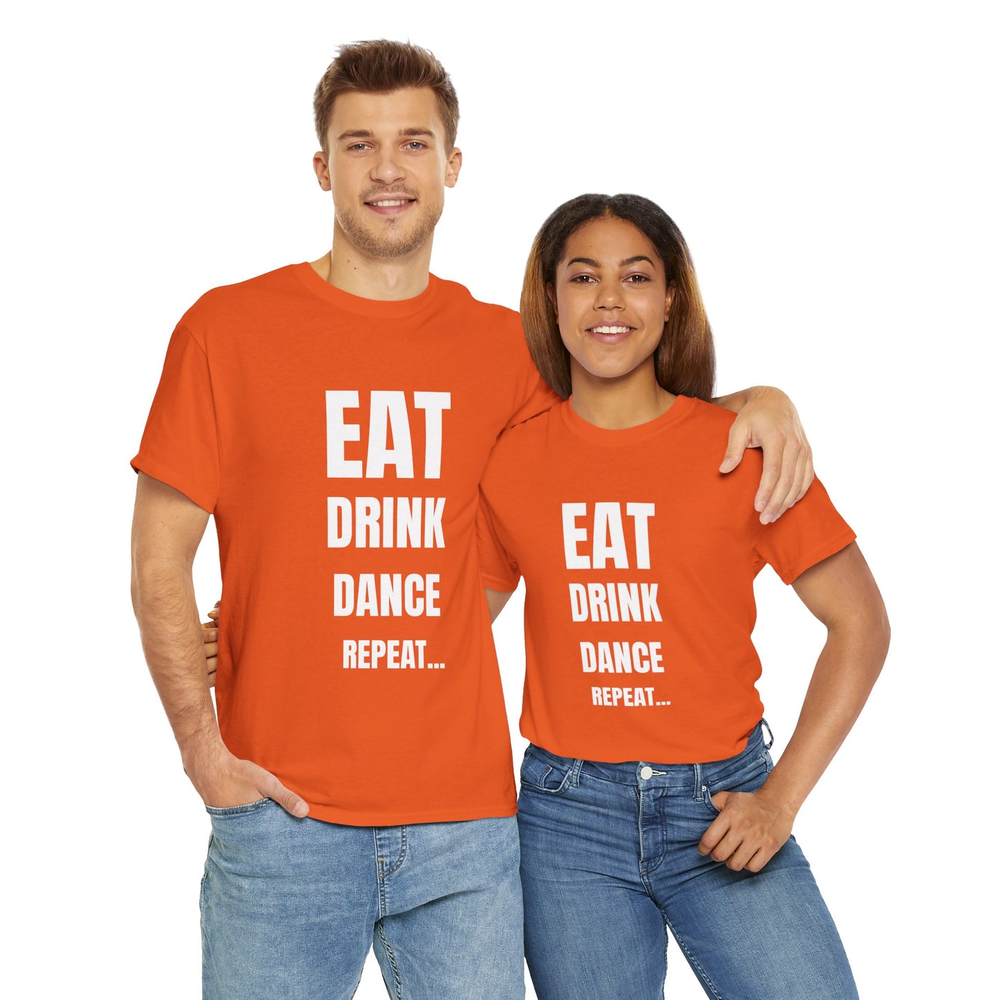 EAT, DRINK, DANCE, REREPEAT - Unisex Heavy Cotton Tee