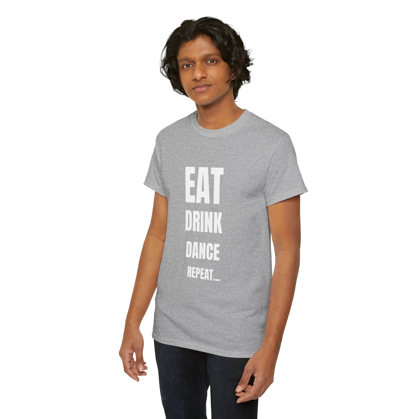 EAT, DRINK, DANCE, REREPEAT - Unisex Heavy Cotton Tee