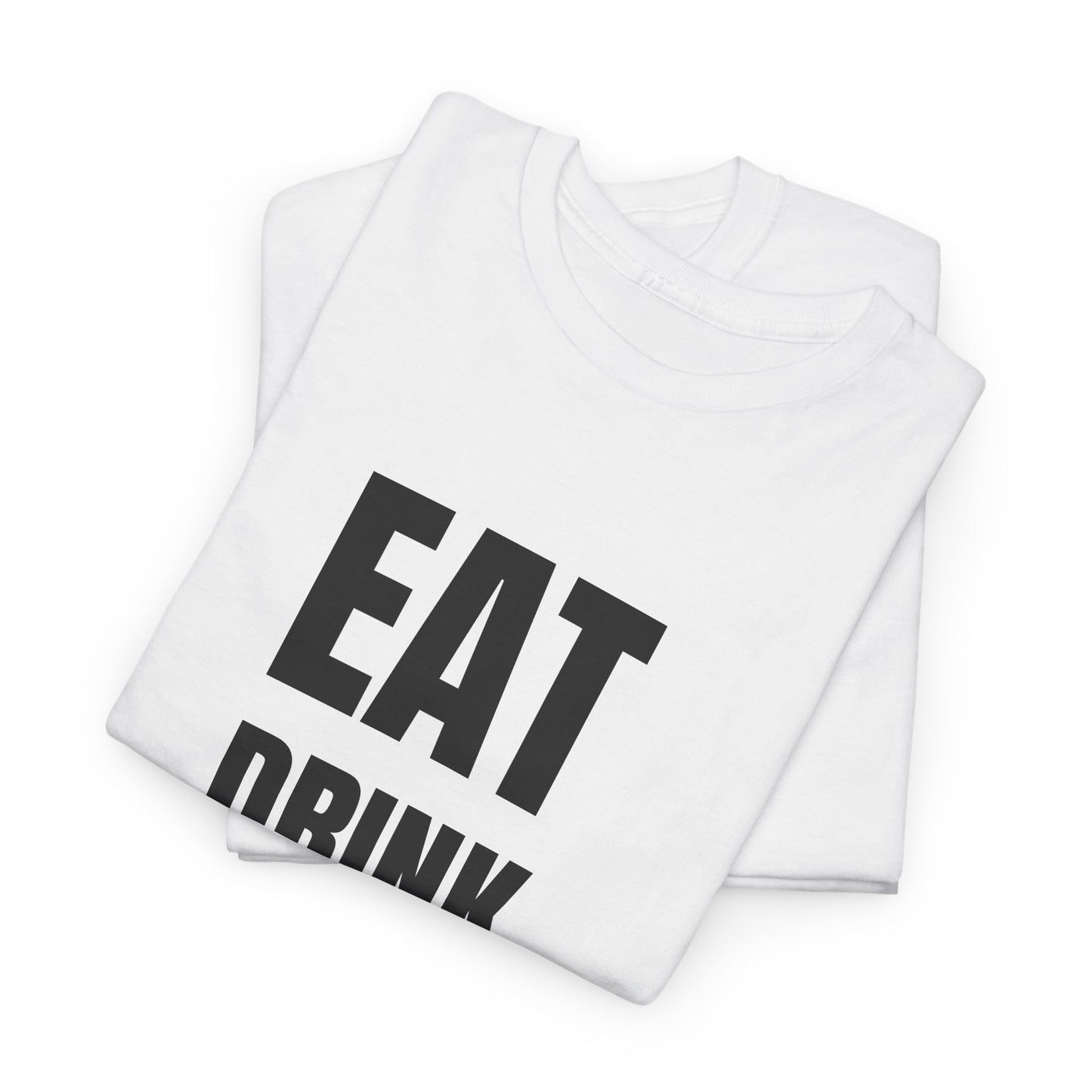 EAT, DRINK, DANCE, REREPEAT - Unisex Heavy Cotton Tee