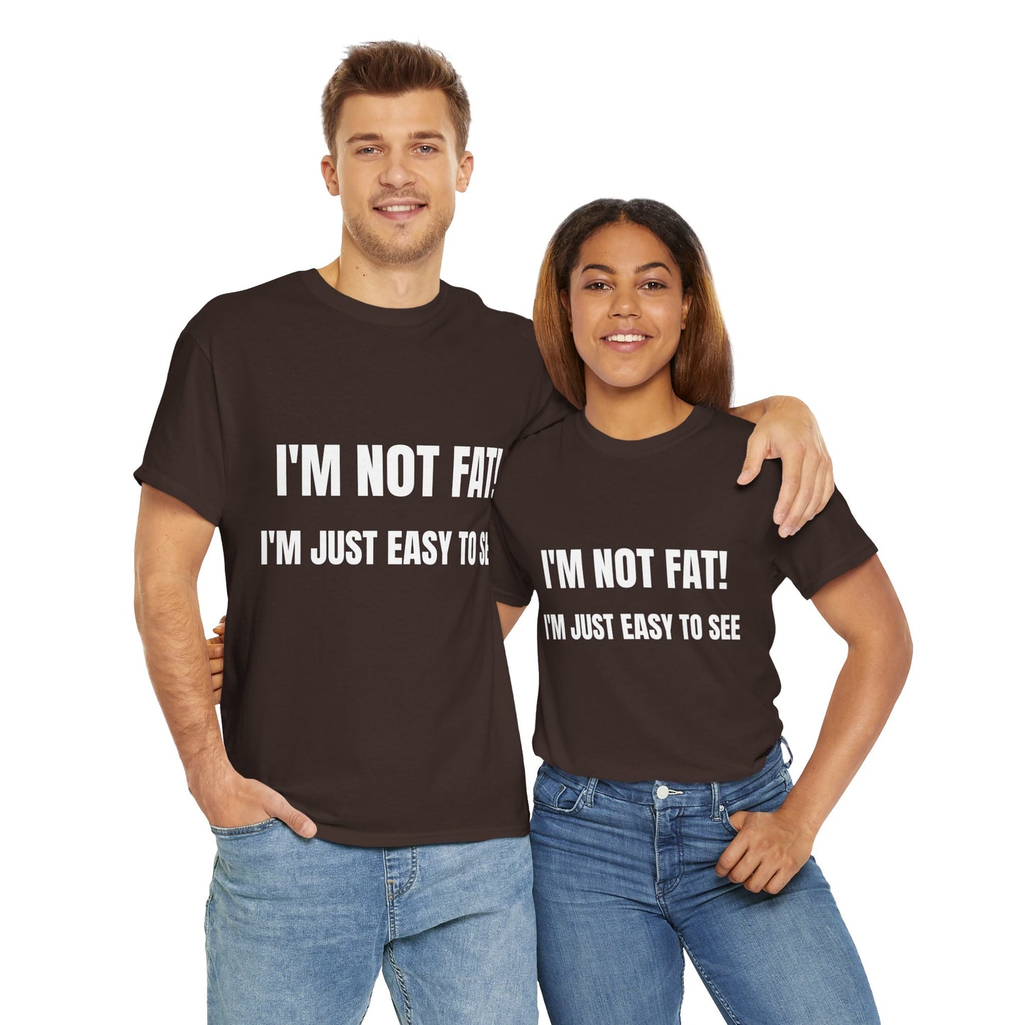 I'm not fat, I'm just easy to see - Unisex Heavy Cotton Tee