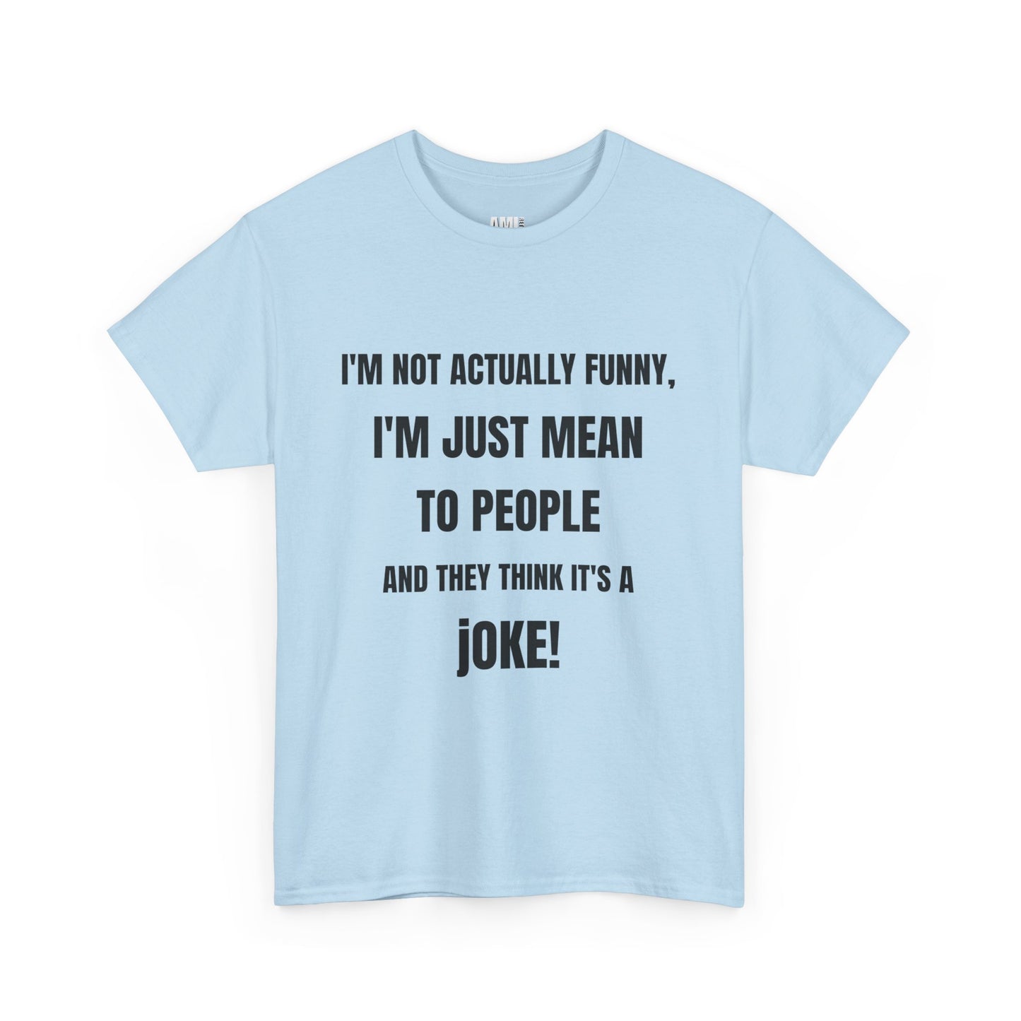 I'm not actually funny - Unisex Heavy Cotton Tee