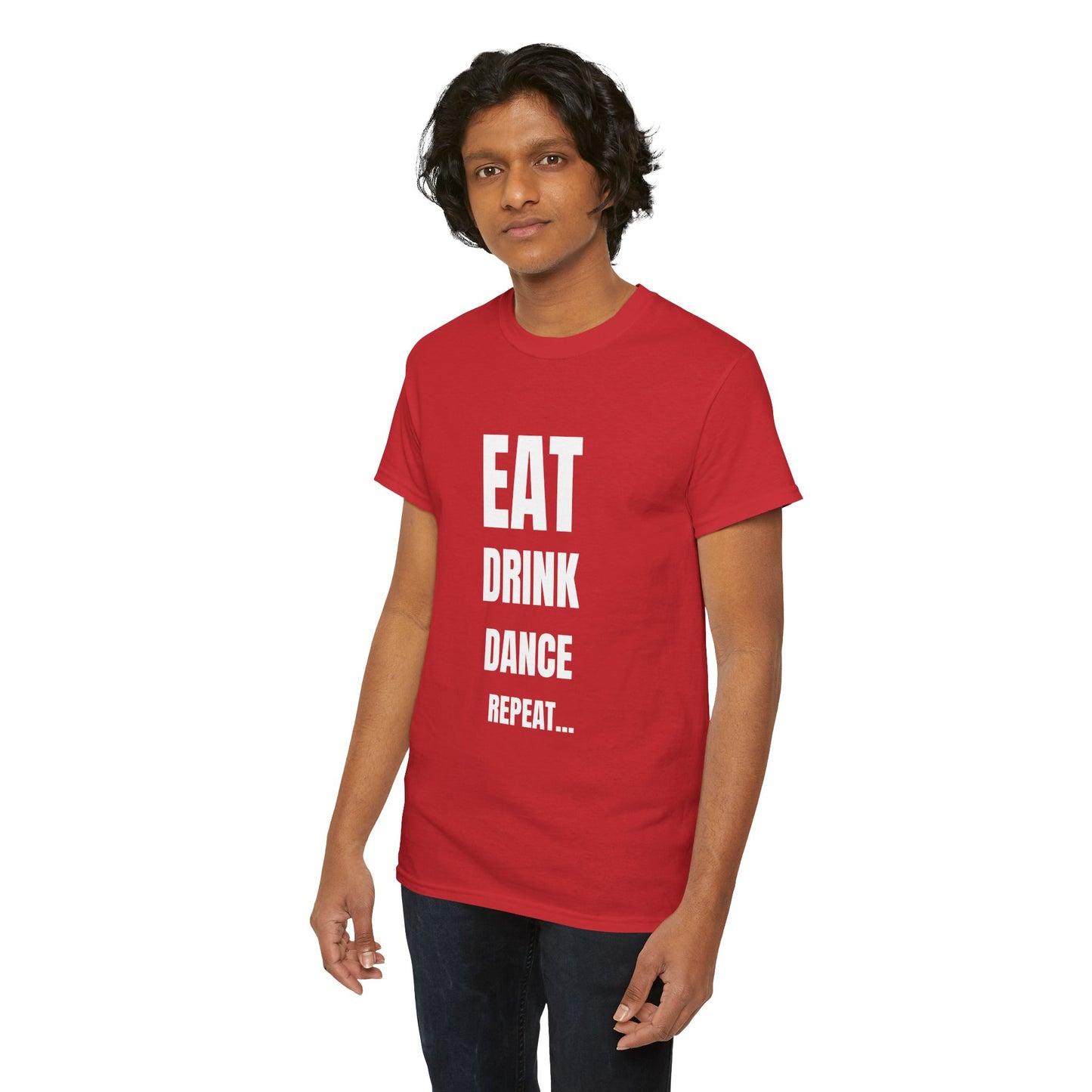 EAT, DRINK, DANCE, REREPEAT - Unisex Heavy Cotton Tee