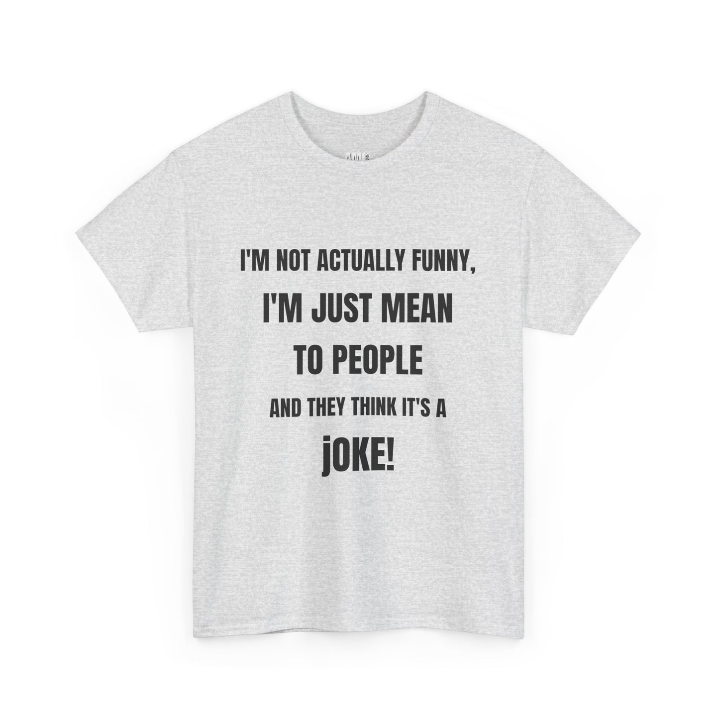 I'm not actually funny - Unisex Heavy Cotton Tee