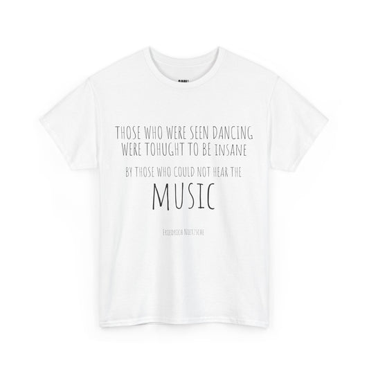 Those who were seen dancing - Unisex Heavy Cotton Tee