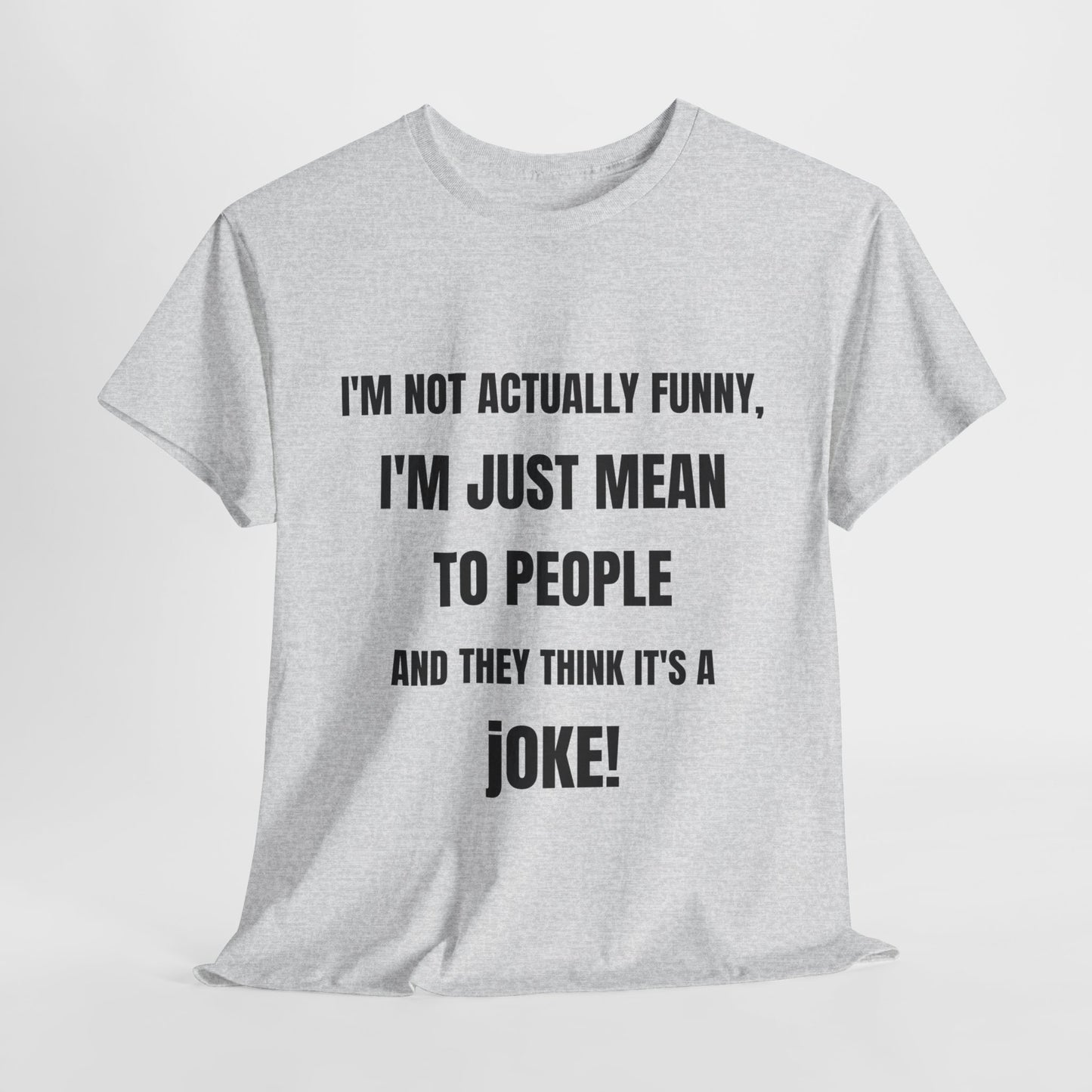 I'm not actually funny - Unisex Heavy Cotton Tee