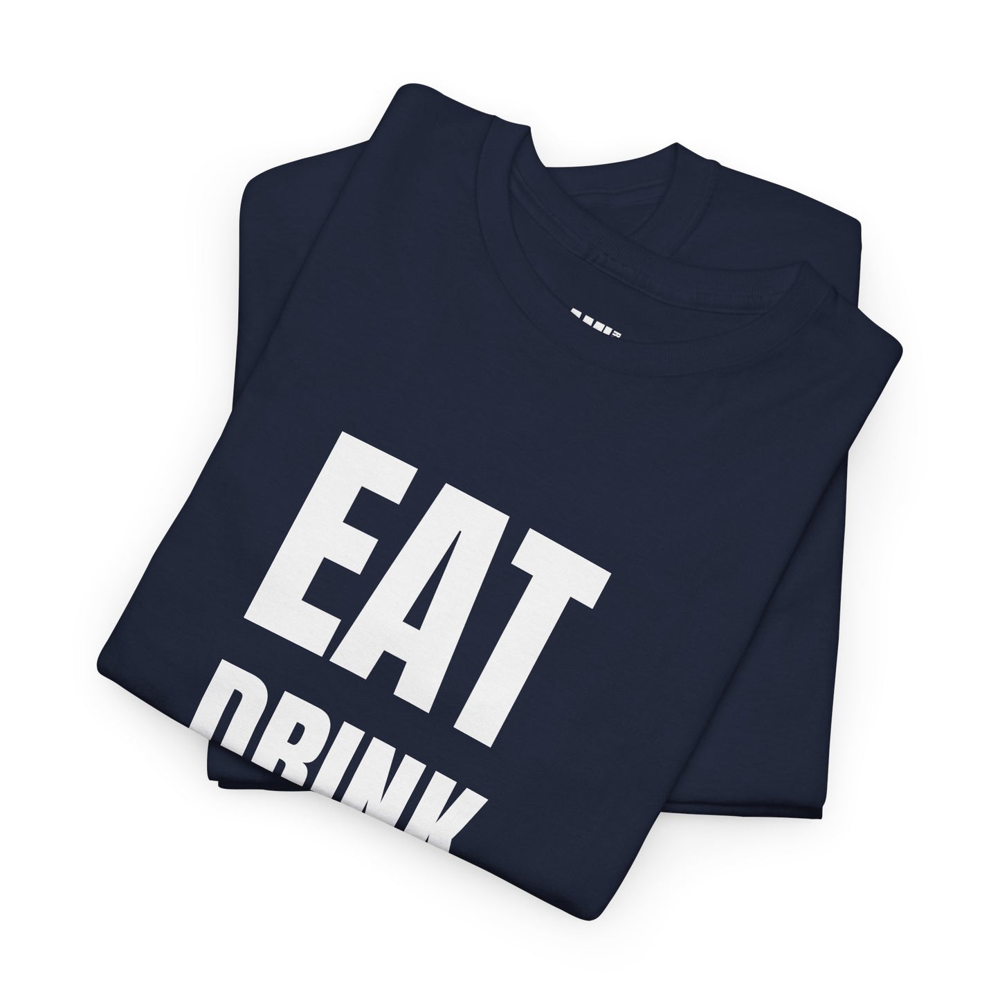 EAT, DRINK, DANCE, REREPEAT - Unisex Heavy Cotton Tee