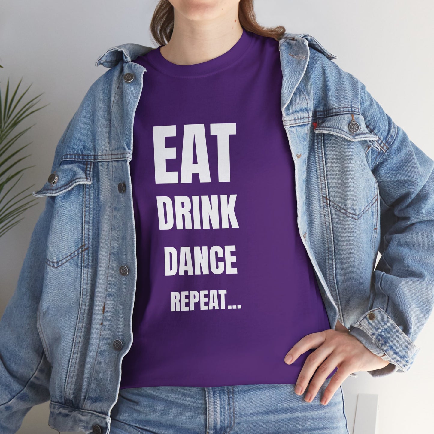 EAT, DRINK, DANCE, REREPEAT - Unisex Heavy Cotton Tee