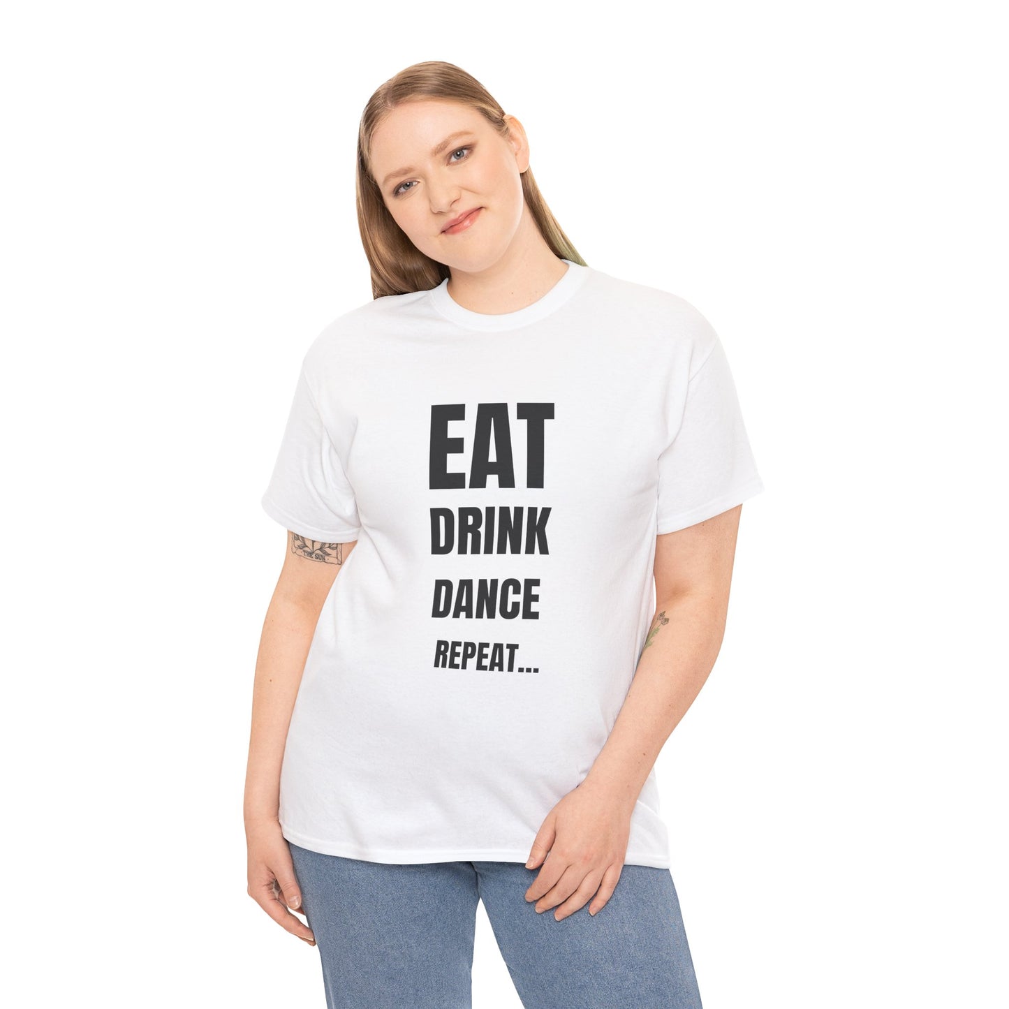 EAT, DRINK, DANCE, REREPEAT - Unisex Heavy Cotton Tee