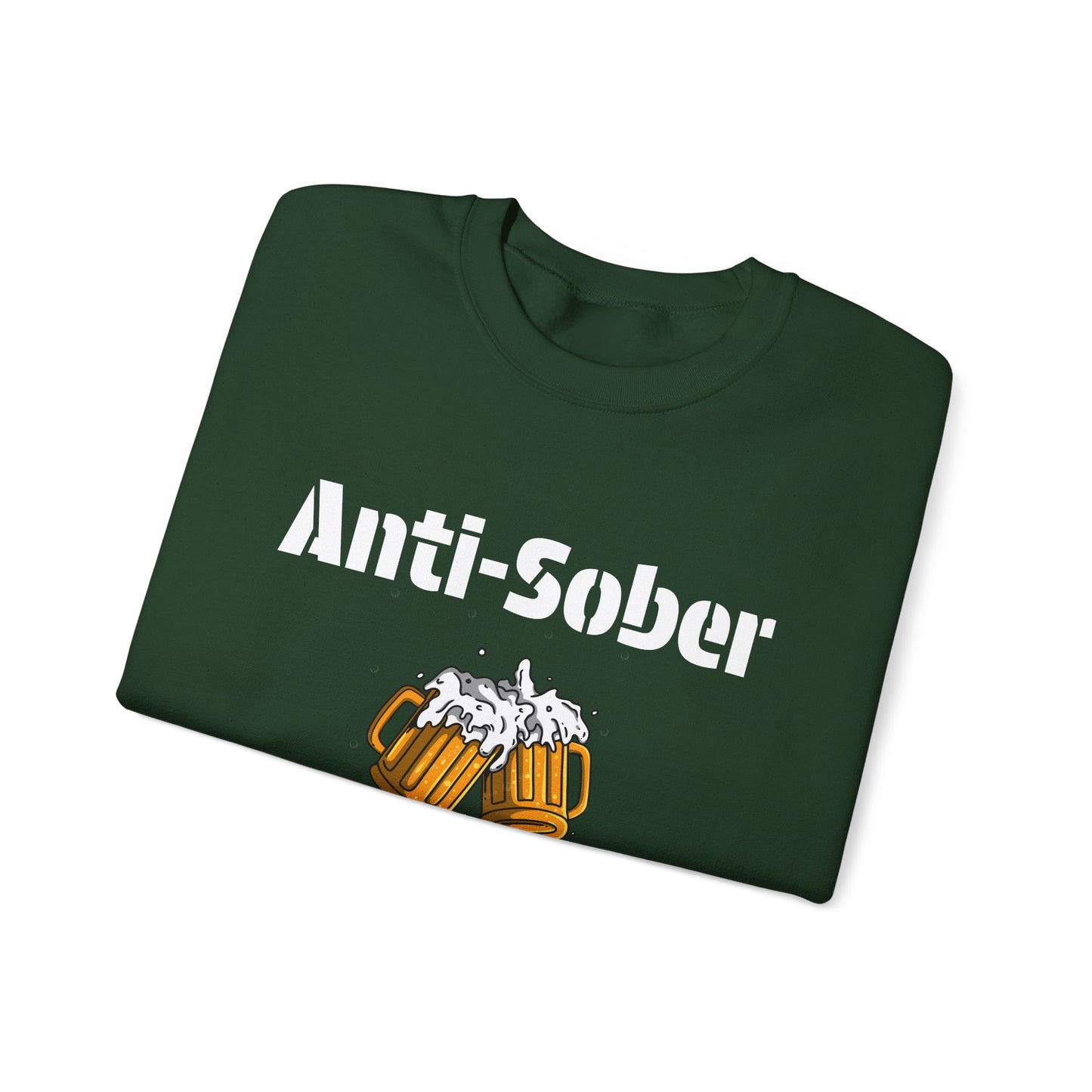 Anti-Sober Design Sweatshirt