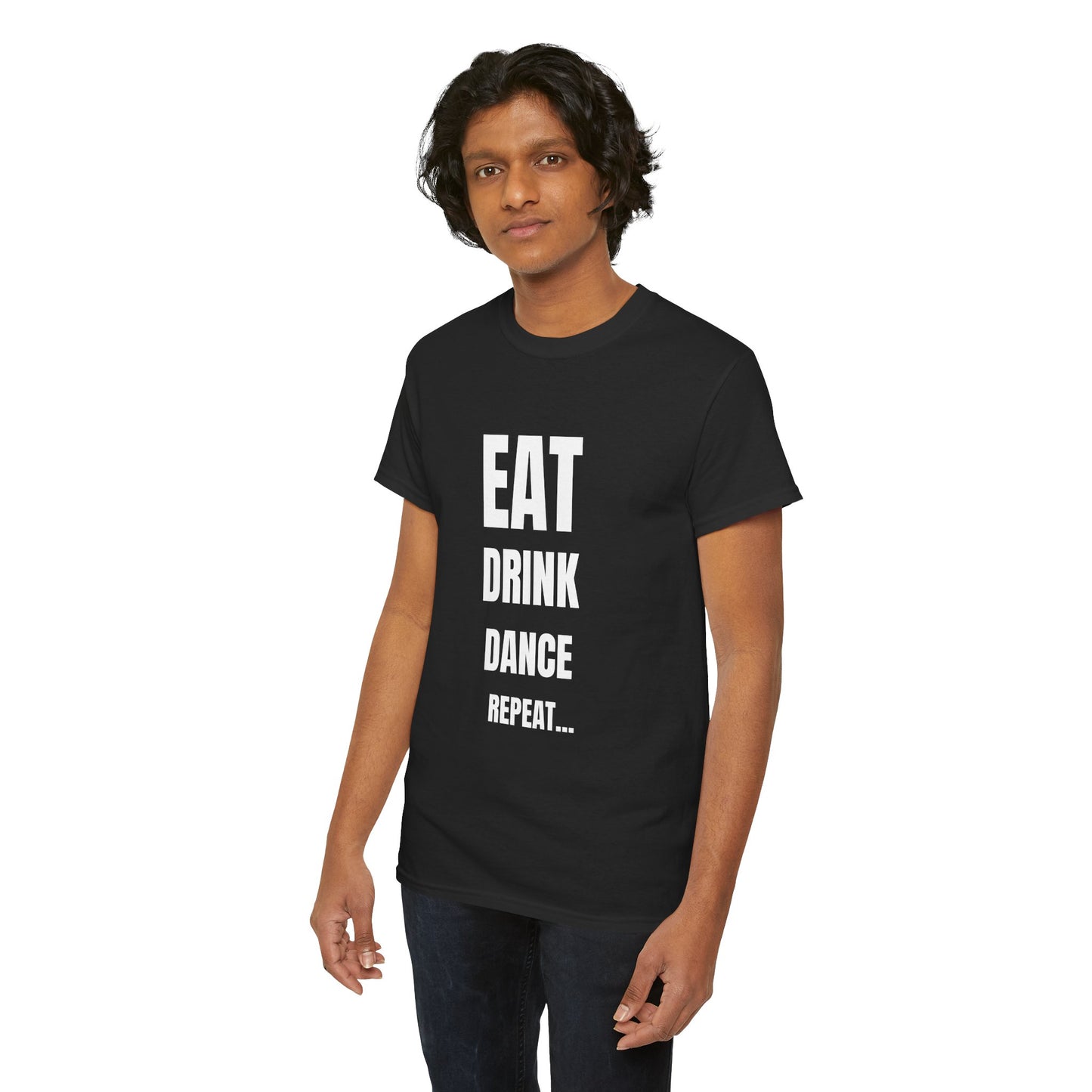 EAT, DRINK, DANCE, REREPEAT - Unisex Heavy Cotton Tee