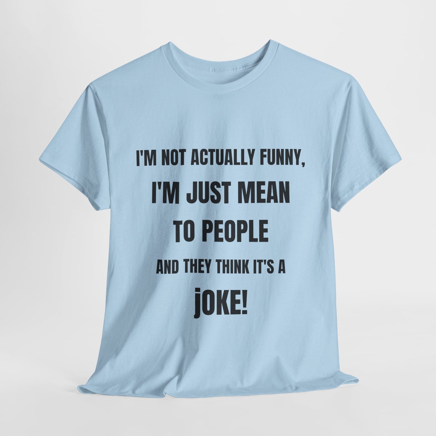 I'm not actually funny - Unisex Heavy Cotton Tee