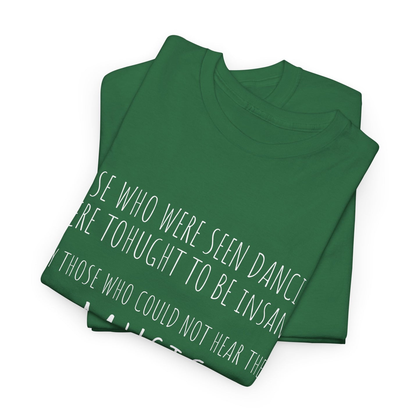 Those who were seen dancing - Unisex Heavy Cotton Tee