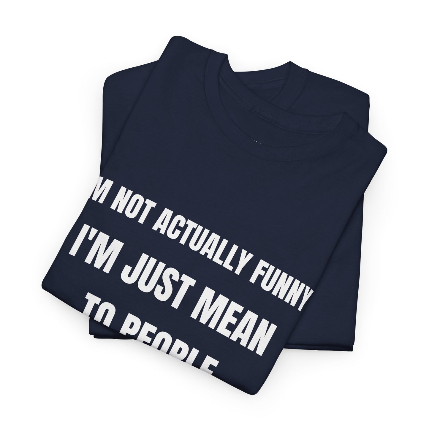 I'm not actually funny - Unisex Heavy Cotton Tee