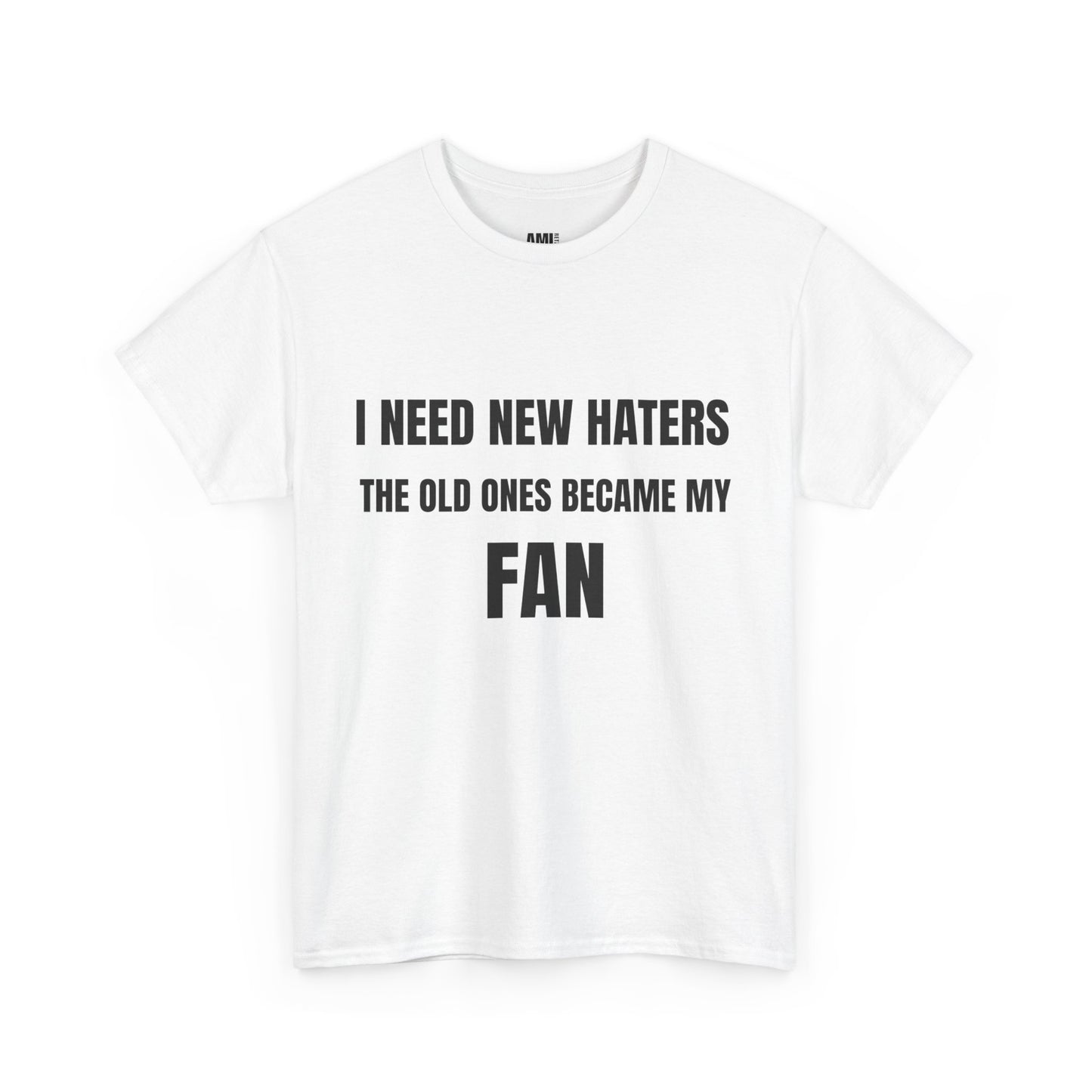 I need new haters - Unisex Heavy Cotton Tee