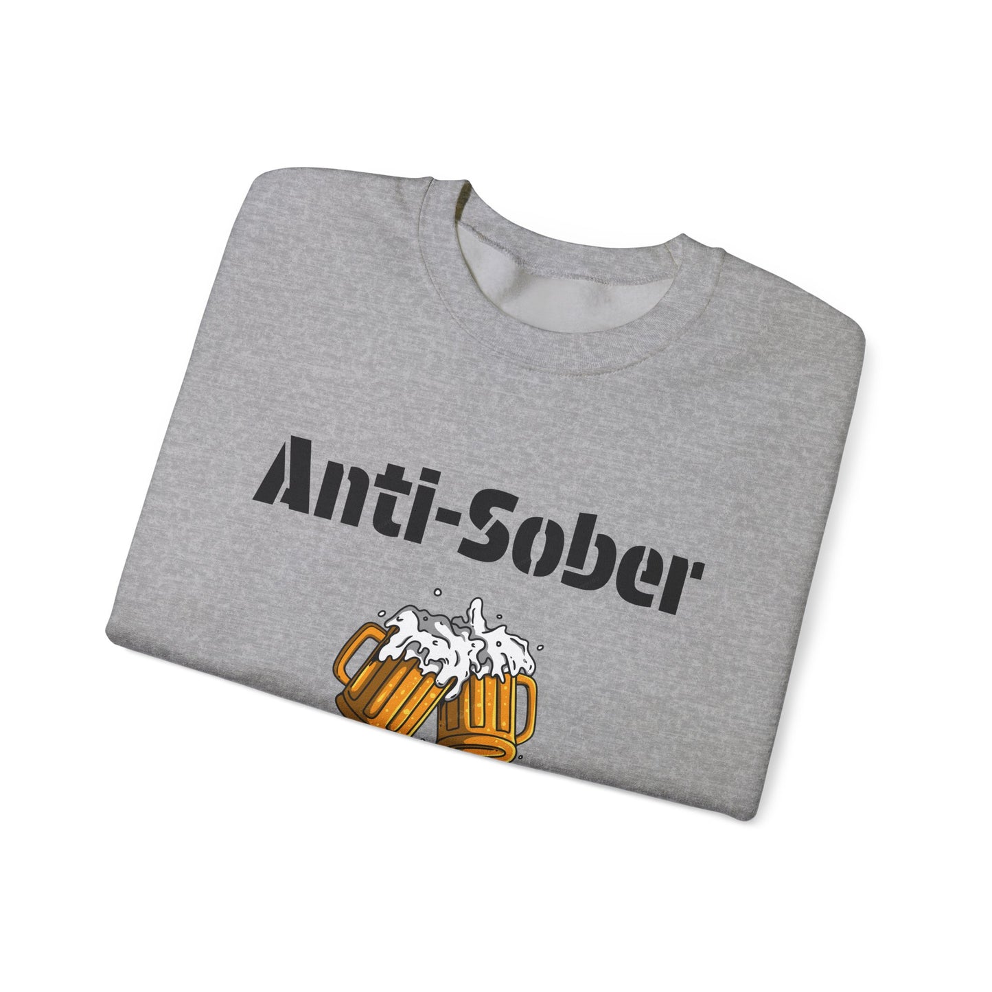 Anti-Sober Design Sweatshirt