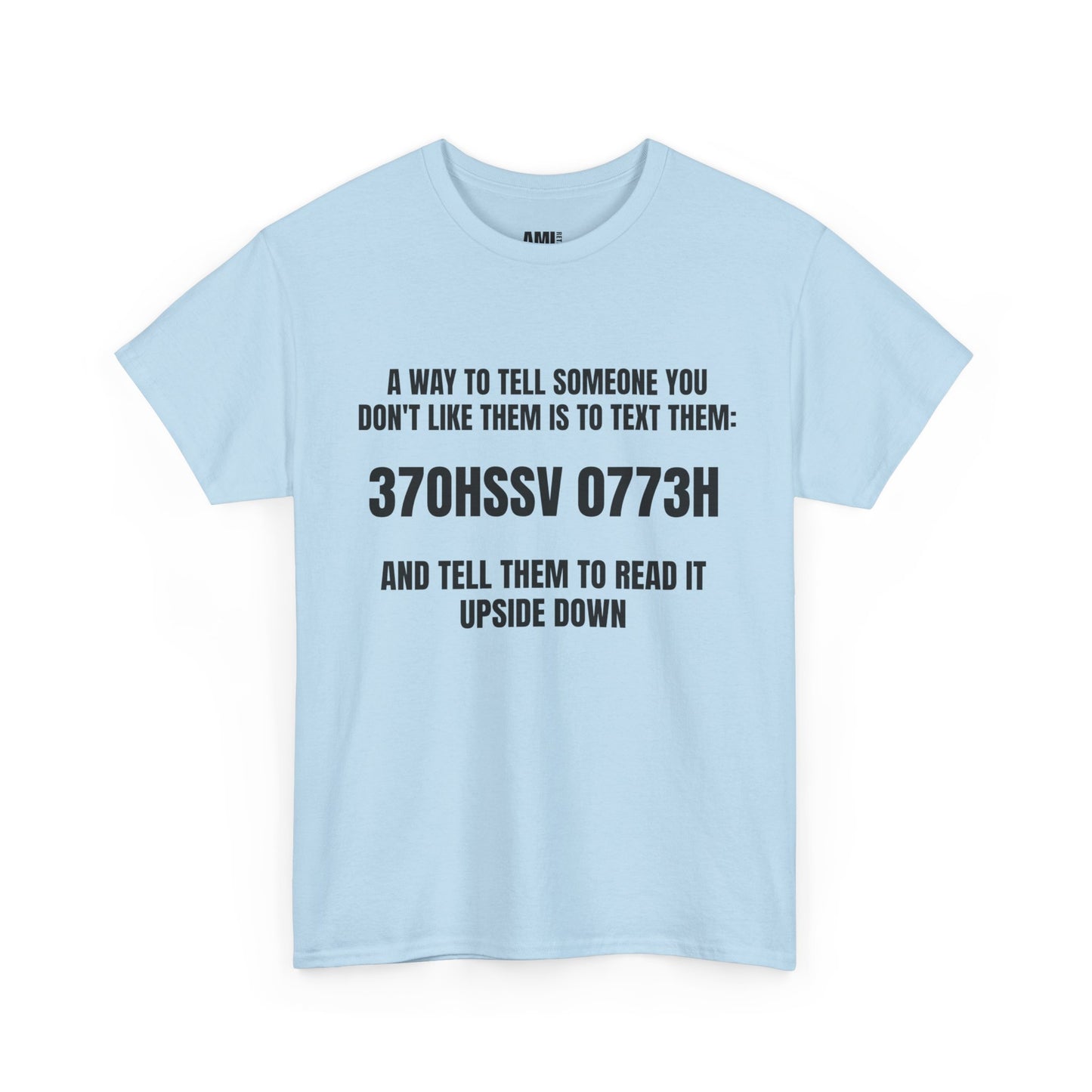 A way to tell someone - Unisex Heavy Cotton Tee