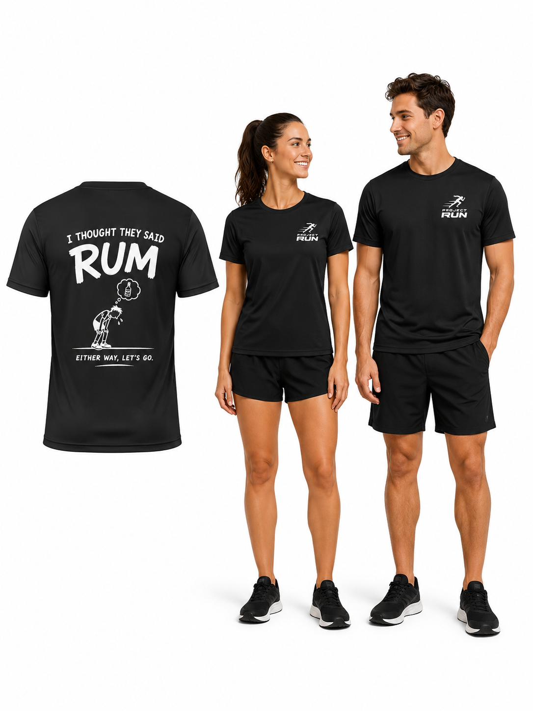 Project Run - Thought They Said Rum - Performance T-shirt