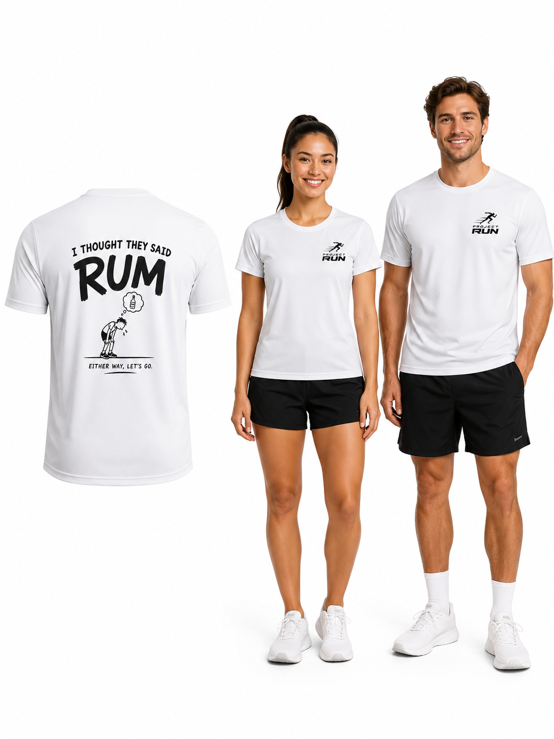 Project Run - Thought They Said Rum - Performance T-shirt